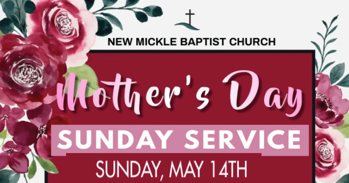 Mother's Day Service, May 14, 2023 » New Mickle Baptist Church